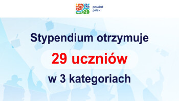 Stypendia Starosty Pilskiego dla najlepszych uczniów 