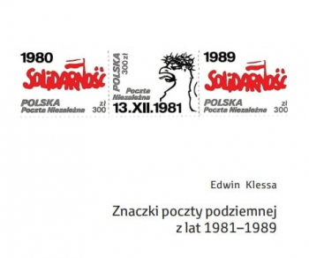 Wystawa znaczków poczty podziemnej z lat 1981 - 1989 ze zbiorów Edwina Klessy