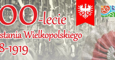 100. rocznica wybuchu Powstania Wielkopolskiego