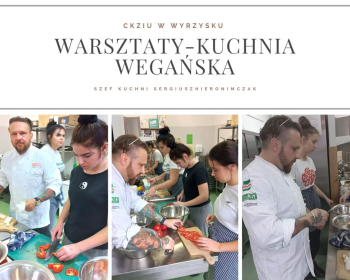 CKZiU w Wyrzysku wprowadziło szkolenia dla uczniów z kuchni wegańskiej  