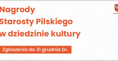 Nabór wniosków do nagród Starosty Pilskiego w dziedzinie kultury