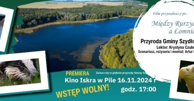 Zapraszamy do kina Iskra na film o przyrodzie Gminy Szydłowo