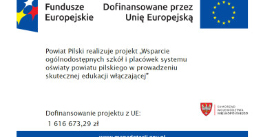 Wsparcie ogólnodostępnych szkół i placówek systemu oświaty powiatu pilskiego w prowadzeniu skutecznej edukacji włączającej